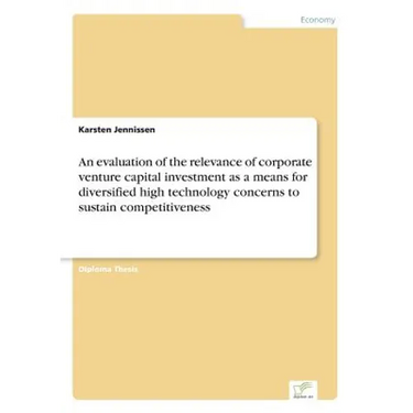 An evaluation of the relevance of corporate venture capital investment as a means for diversified high technology concerns to sustain competitiveness