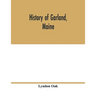 History of Garland, Maine