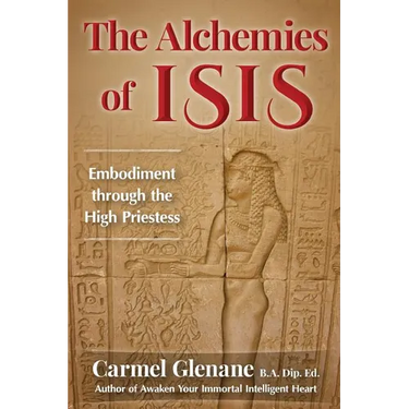 The Alchemies of Isis: Embodiment through the High Priestess