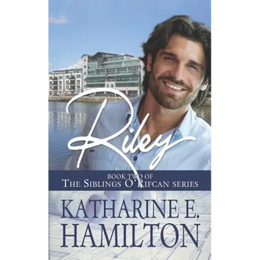 Riley: Book Two of the Siblings O'Rifcan Series