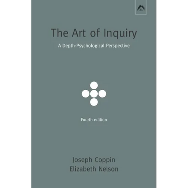 The Art of Inquiry: A Depth-Psychological Perspective