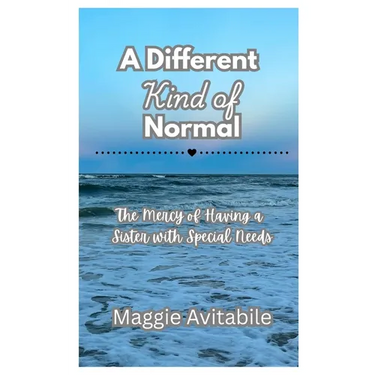 A Different Kind of Normal: The Mercy of Having a Sister with Special Needs