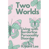 Two Worlds: Living with Borderline Personality Disorder