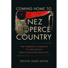 Coming Home to Nez Perce Country: The Niimíipuu Campaign to Repatriate Their Exploited Heritage