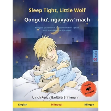 Sleep Tight, Little Wolf - Qongchu', ngavyaw' mach (English - Klingon): Bilingual children's picture book with audiobook for download