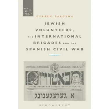 Jewish Volunteers, the International Brigades and the Spanish Civil War