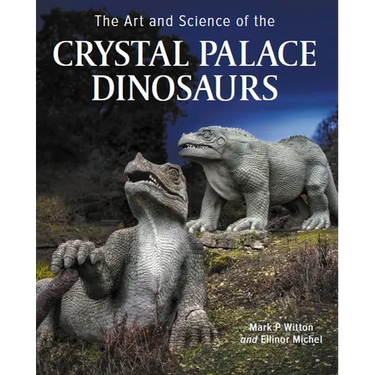 Art and Science of the Crystal Palace Dinosaurs