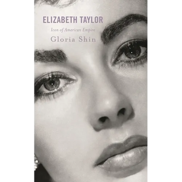 Elizabeth Taylor: Icon of American Empire
