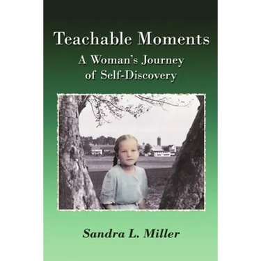 Teachable Moments: A Woman's Journey of Self-Discovery