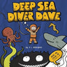 Deep Sea Diver Dave - A Children's Story & Colouring Book of Ocean Creatures