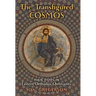 The Transfigured Cosmos: Four Essays in Eastern Orthodox Christianity