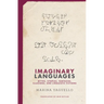 Imaginary Languages: Myths, Utopias, Fantasies, Illusions, and Linguistic Fictions
