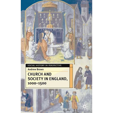Church and Society in England 1000-1500