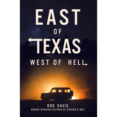 East of Texas, West of Hell