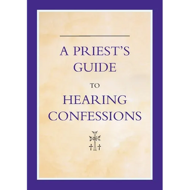 A Priest's Guide to Hearing Confession