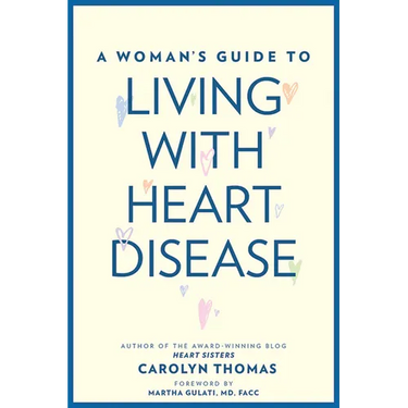 A Woman's Guide to Living with Heart Disease