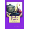 Timeless Magick - The Basic Book Of Spells