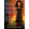 Beauty Beyond Darkness: The true story of one woman's survival against the odds