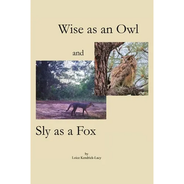 Wise as an Owl and Sly as a Fox