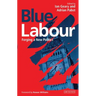 Blue Labour: Forging a New Politics