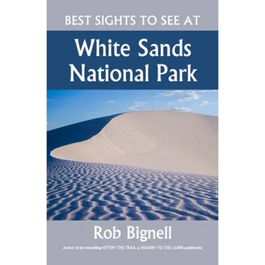 Best Sights to See at White Sands National Park