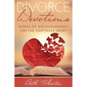 Divorce Devotions: Words of Encouragement for the Shattered Heart