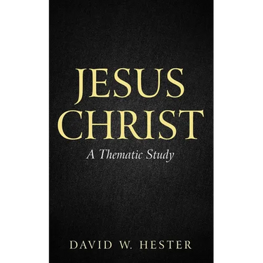 Jesus Christ: A Thematic Study