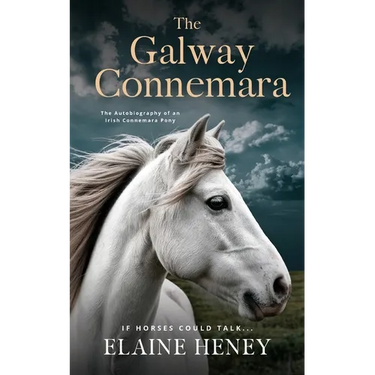 The Galway Connemara The Autobiography of an Irish Connemara Pony. If horses could talk