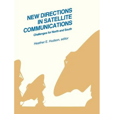 New Directions in Satellite Communications: Challenges for North and South