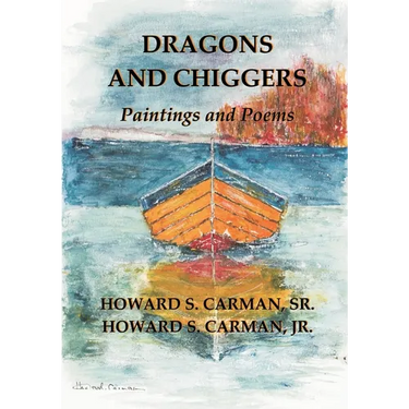 Dragons and Chiggers: Paintings and Poems
