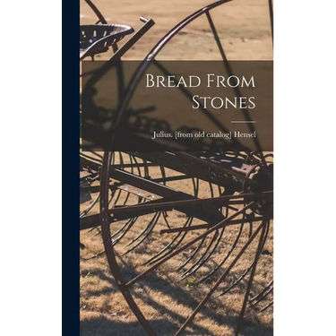 Bread From Stones