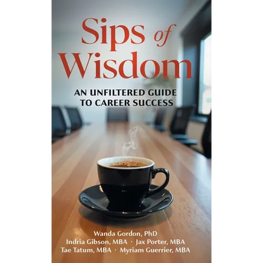 Sips of Wisdom: An Unfiltered Guide to Career Success