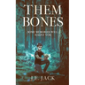 Them Bones: Some Memories Will Haunt You