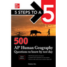 5 Steps to a 5: 500 AP Human Geography Questions to Know by Test Day, Third Edition