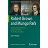 Robert Brown and Mungo Park: Travels and Explorations in Natural History for the Royal Society