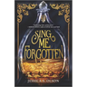 Sing Me Forgotten