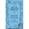 The British Character - Studied and Revealed