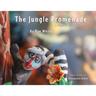 The Jungle Promenade: A poem for Childhood