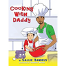 Cooking With Daddy