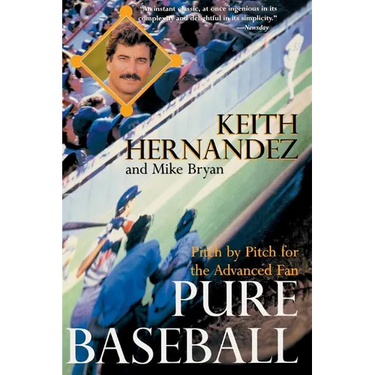 Pure Baseball: Pitch by Pitch for the Advanced Fan