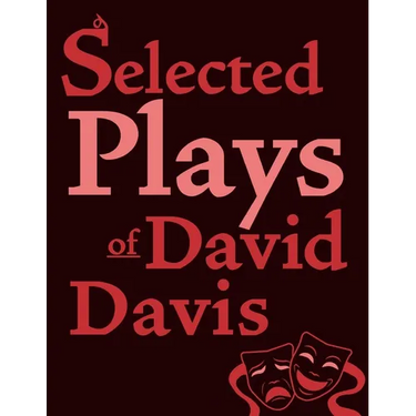 Selected Plays of David Davis