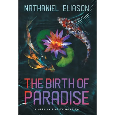 The Birth of Paradise: A Meru Initiative Novella