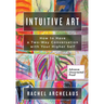 Intuitive Art: How to Have a Two-Way Conversation with Your Higher Self