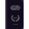 Citizen Soldiers Essays; Towards the Improvement of the Volunteer Force