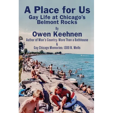 A Place for Us: Gay Life at Chicago's Belmont Rocks