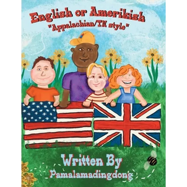 English or Amerikish: "Appalachian/Tennessee Style"