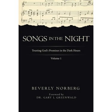 Songs in the Night: Trusting God's Promises in the Dark Hours Volume 1