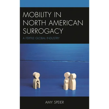 Mobility in North American Surrogacy: A Fertile Global Industry
