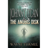 Johnny Lycan & the Anubis Disk: Book 1 of The Werewolf PI