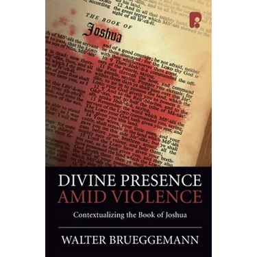 Divine Presence Amid Violence: Contextualizing the Book of Joshua